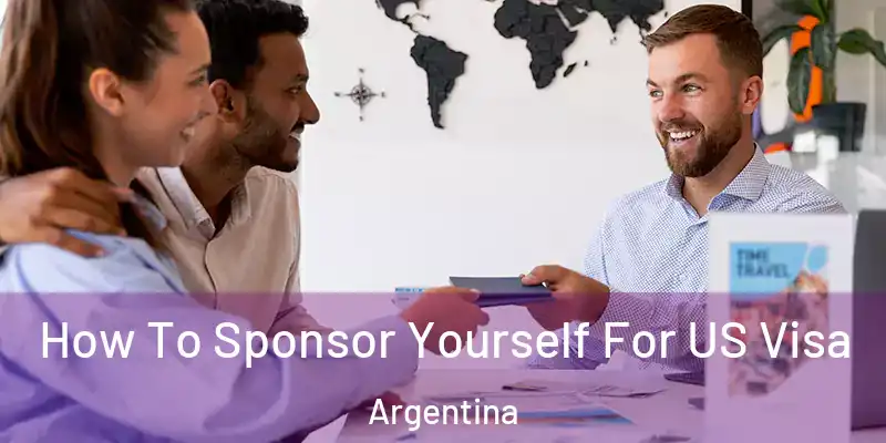 How To Sponsor Yourself For US Visa Argentina